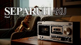 separuh aku noah i smooth jazz cover by the cover bank