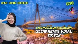 old nostalgia dj songs collection full album slow remix viral tiktok nonstop nostalgia songs