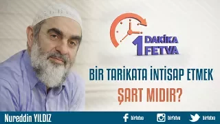 Bir tarikata intisap etmek şart mıdır?