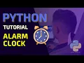 Alarm Clock - Python Beginners Project Tutorial