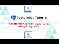 Create user valid till 2020-12-31 using PostgreSQL In English