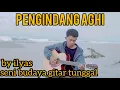 Lagu PENGINDANG AGHI - ILYAS