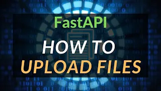 FastAPI how to upload files