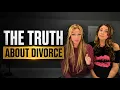 The Truth About Divorce Nobody Tells You