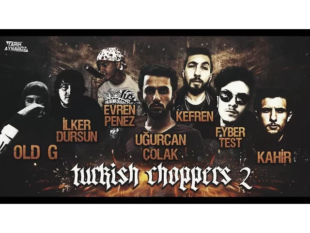 Download MP3 Uğurcan - Turkish Choppers II ft. OldG & İlkerDursun & EvrenPenez & Kefren & FyberTest & Kahir