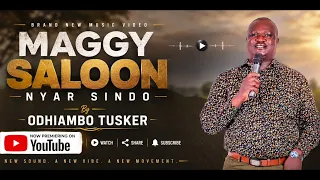 maggy saloon nyar sindo odhiambo tusker official audio 