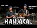 Download Lagu Hanjakal - Doel Sumbang (Versi Akustik Gitar) Anjar Boleaz Ft Ncep Bilal