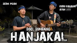 Download Hanjakal - Doel Sumbang (Versi Akustik Gitar) Anjar Boleaz Ft Ncep Bilal MP3