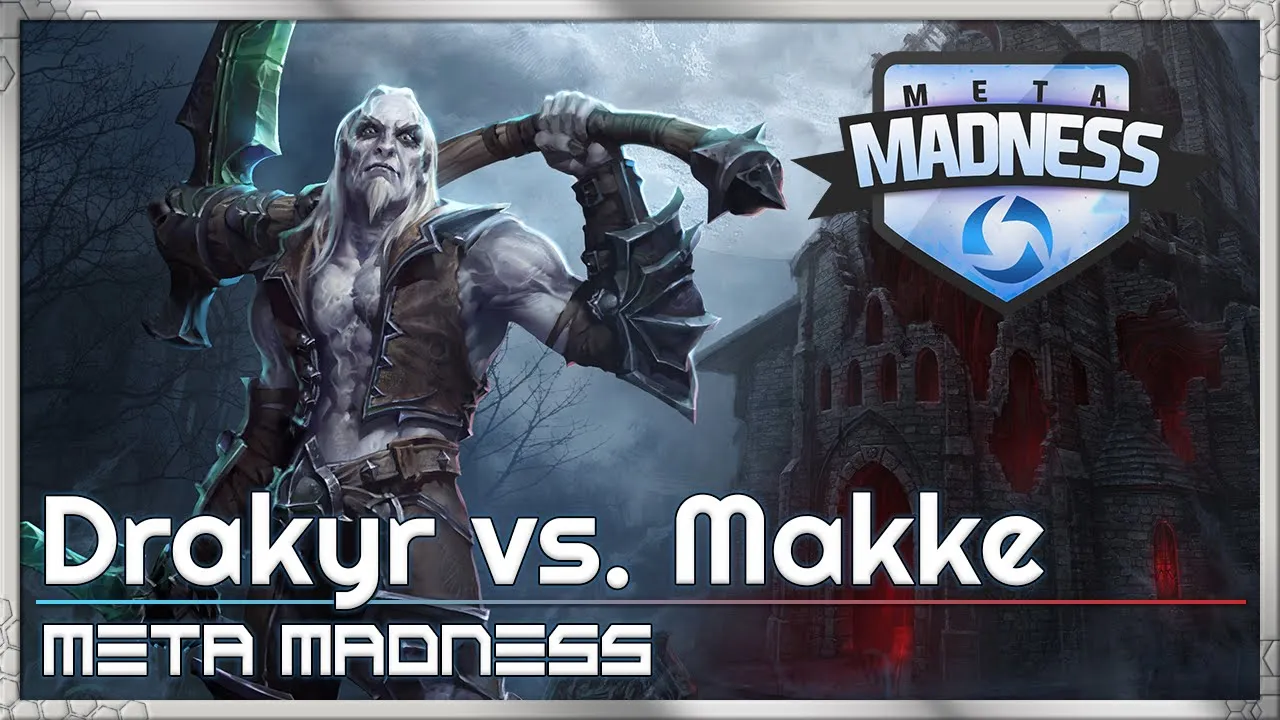 META Madness Tournament - Makke vs. Drakyr - Heroes of the Storm