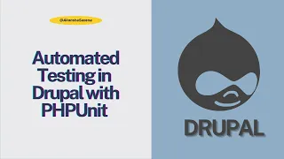 Automated Testing in Drupal with PHPUnit Explained Configuration Writing Tests