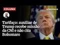 Download Lagu Tarifaço: auxiliar de Trump recebe missão da CNI e não cita Bolsonaro