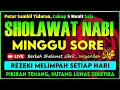 Lagu SHOLAWAT PENARIK REZEKI PALING DAHSYAT, Sholawat Nabi Muhammad SAW, SALAWAT JIBRIL PALING MERDU