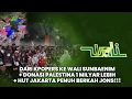 Download Lagu Dari Kpopers ke WALI SUNBAENIM + Donasi Palestina 1M + HUT Jakarta PENUH BERKAH JONS!!!