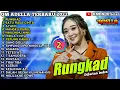 Download Lagu RUNGKAD - SATU RASA CINTA - OM ADELLA FULL ALBUM TERBARU 2023