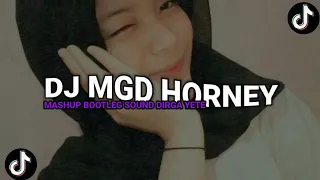 Download DJ MGD HORNEY MASHUP BOOTLEG SOUND DIRGA YETE JEDAG JEDUG VIRAL TIKTOK!! MP3