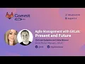 Commit Virtual 2021 Agile Management with GitLab - Present and Future