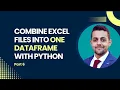 Combine Excel Files into One DataFrame with Python