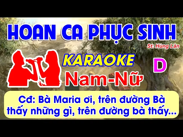 Hoan Ca Phục Sinh Karaoke - (St: Hùng Lân) - Bà Ma-ri-a ơi trên đường bà thấy những gì, trên đường..95