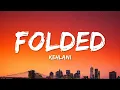 Lagu Kehlani - Folded (Lyrics)