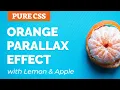 Pure CSS Parallax Effect on Scroll no JS - Smooth Parallax Scrolling with Fruits