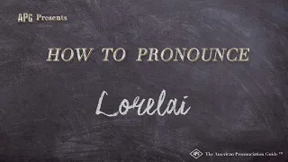 How to Pronounce Lorelai Real Life Examples