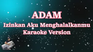 Download ADAM - IZINKAN AKU #MENGHALALKANMU (Karaoke Lirik Tanpa Vocal) MP3