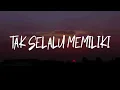 Download Lagu Tak Selalu Memiliki, Kisah Tanpa Dirimu, Cukup (Lirik) - Lyodra, Anggis Devaki, Ziva Magnolya
