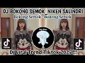 Download Lagu DJ BOKONG SEMOK NIKEN SALINDRY VIRAL TIKTOK || DJ VIRAL TREND TIKTOK YANG TERBARU !!!
