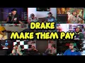 DRAKE - MAKE THEM PAY UNCUT REACTION MASHUP