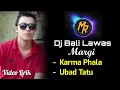 Download Lagu Dj Remix MARGI - Karma Phala Memotoh lan Memunyah \u0026 Ubad Tatu [Lirik] | Terbaru Slow Full Bass