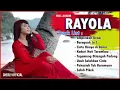 Lagu Rayola Best of The Best Full Album Terpopuler Pop Minang Terlaris Audio
