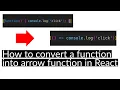 How to convert a function into arrow function in React
