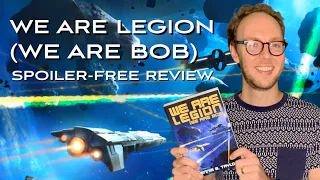 WE ARE LEGION WE ARE BOB by DENNIS E TAYLOR Bobiverse Sci-Fi Book Review