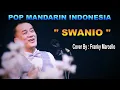 Download Lagu SWANIO - POP MANDARIN - COVER BY : FRANKY MARCELLO