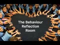 Behaviour Reflection Room