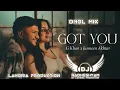 Lagu Got You Dhol mix G Khan x Jasmeen akthar Ft Lahoria production Letest Punjabi song 2025