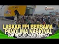 Lagu LASKAR FPI BERSAMA PANGLIMA NASIONAL LPI SIAP BERANGKAT MENUJU SUMATERA UTARA, BARAT \u0026 ACEH