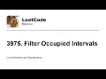 3975 Filter Occupied Intervals Leetcode Medium