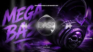 mega bass ultra hard bass boosted edm mix extreme drop club banger night drive gym