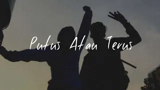 Download Putus Atau Terus (cover by Arvian Dwi) MP3