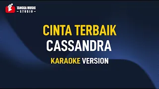 cinta terbaik cassandra karaoke 