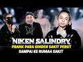 Download Lagu TERBARU!! NIKEN SALINDRY PRANK PARA SINDEN || SAKIT PERUT SAMPAI DIBAWA KE RUMAH SAKIT 