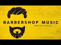 Download Lagu Barbershop Music 2025 - Cool Playlist