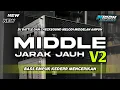 Download Lagu AWAS SPEAKER JEBOL‼️DJ MIDDLE JARAK JAUH V2 | BATTLE CHECKSOUND BASS EMPUK KEDER MAKIN MENGERIKAN