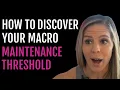 How To Discover Your Macro Maintenance Threshold
