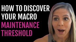 How To Discover Your Macro Maintenance Threshold