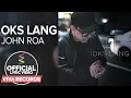 Lagu Oks Lang - John Roa [Official Lyric Video]