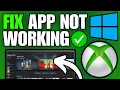 How To Fix Xbox App Not on Windows PC