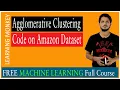 Agglomerative Clustering Code on Amazon Dataset Lesson 114 Machine Learning Learning Monkey