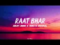 Raat Bhar – Arijit Singh & Shreya Ghoshal | Official Lyrics Video | Kxv Music